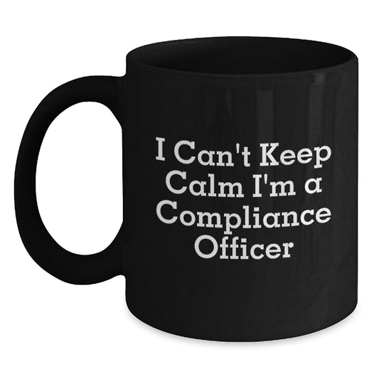 Funny Compliance Officer Gifts from Friends for Men, Christmas Unique Coffee Mugs - 'I Can't Keep Calm I'm A Compliance Officer' Black Ceramic Mug - Main