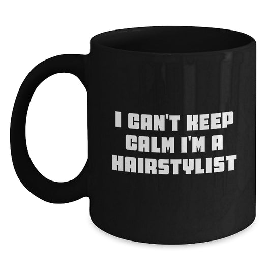 Funny Hairstylist Gifts from Friends for Birthday Unique Mugs - I'm a Hairstylist Coffee Mug, Black Ceramic Mug, 11oz/15oz, Microwave and Dishwasher Safe - Main