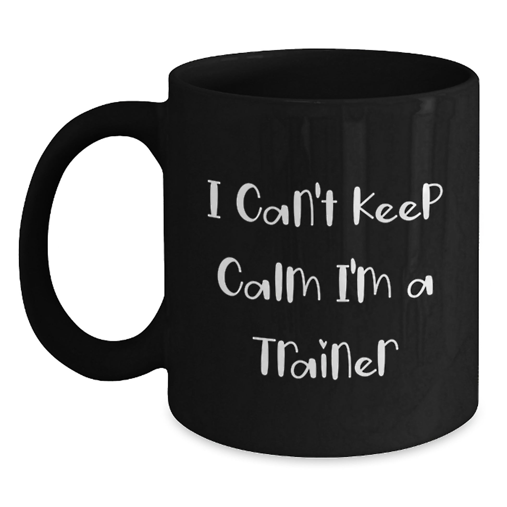 Funny Trainer Gifts I Can't Keep Calm I'm A Trainer Black Coffee Mug for Trainer Lovers Friends Family - Main