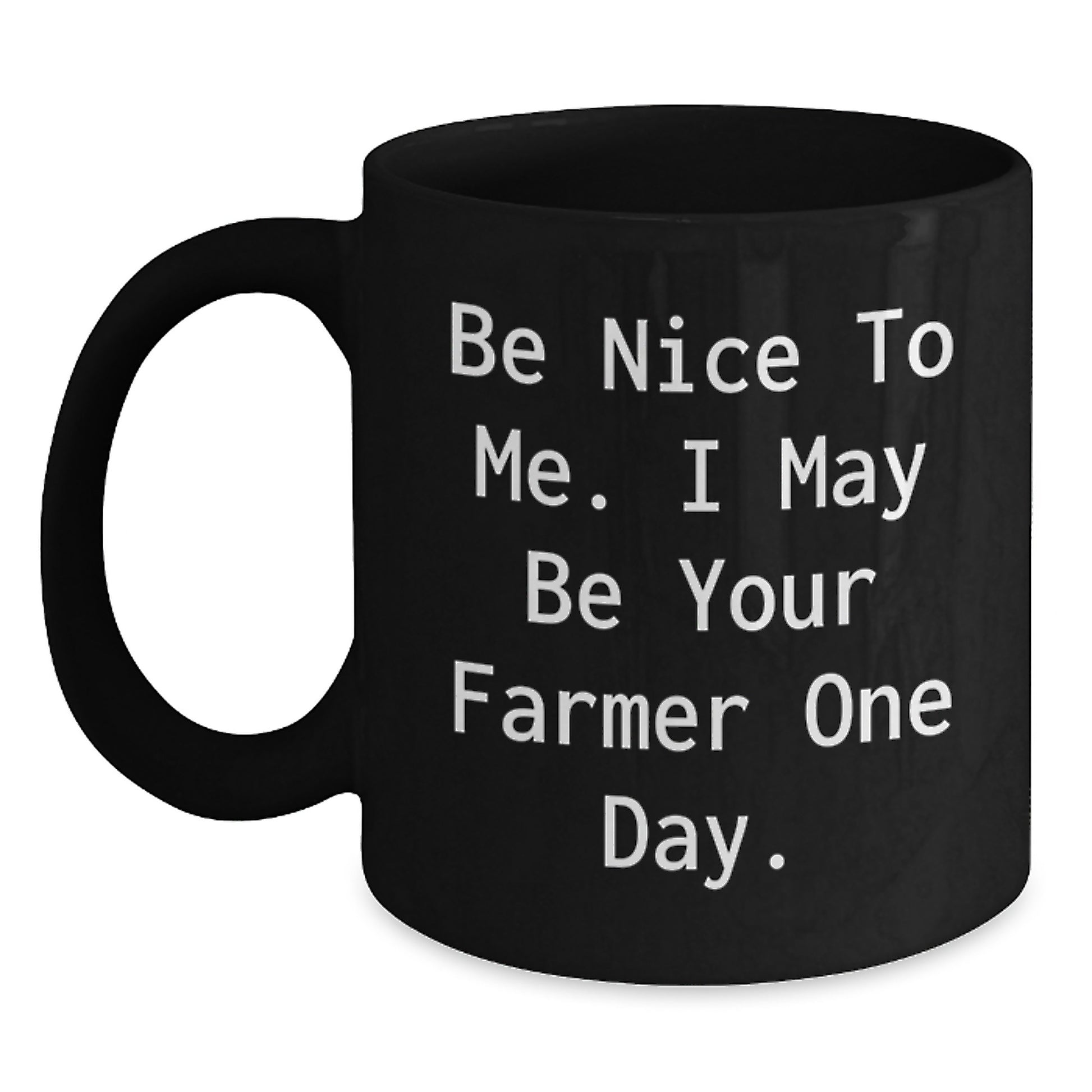 Funny Quote Black Coffee Mug Gifts for Farmer Friends Birthday Unique Ideas from Family - Main