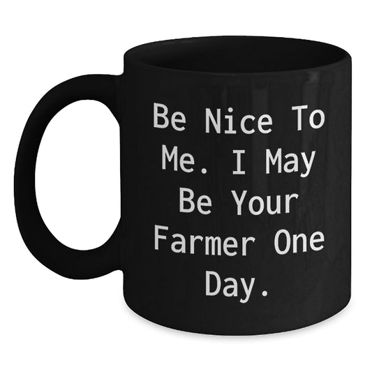 Funny Quote Black Coffee Mug Gifts for Farmer Friends Birthday Unique Ideas from Family - Main