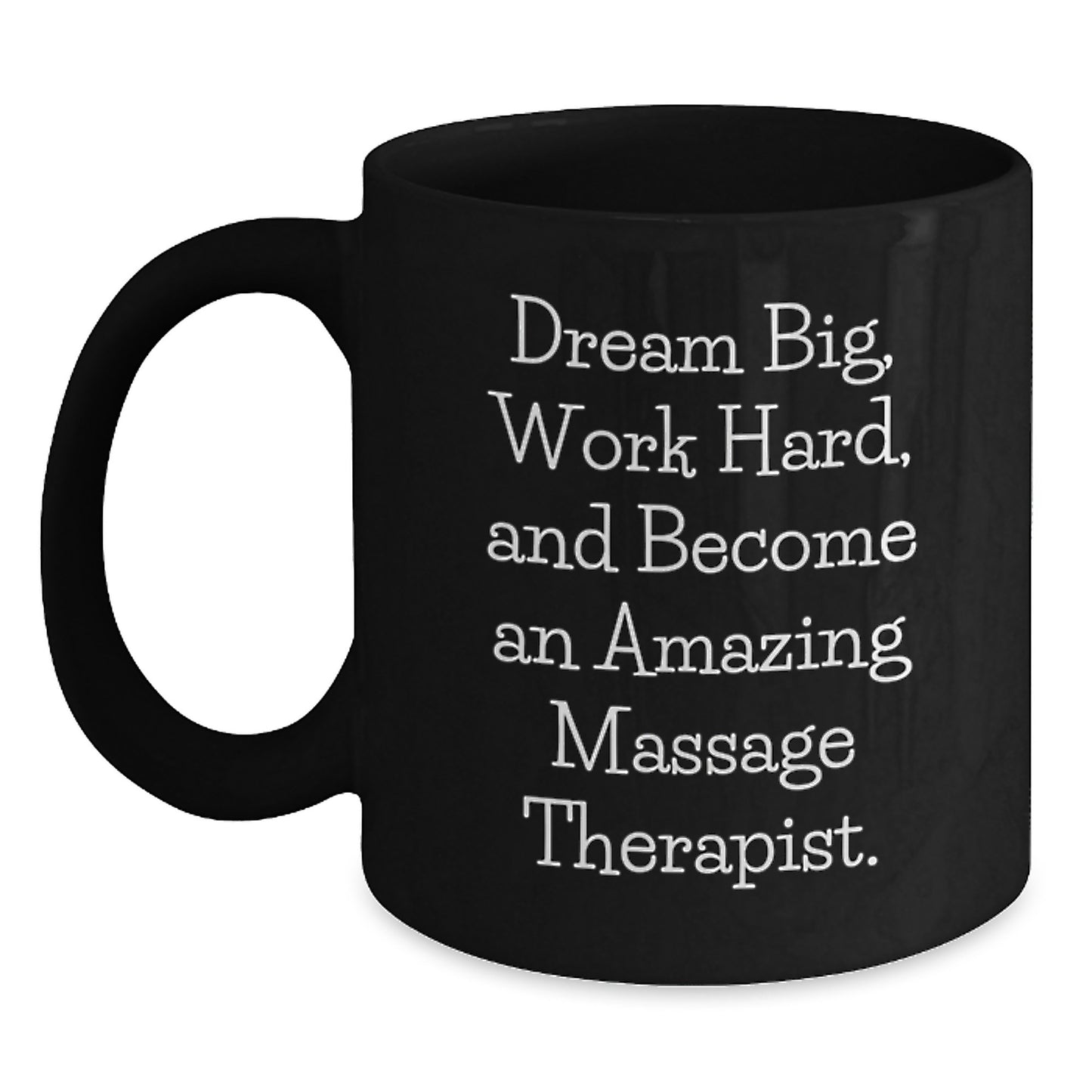 Unique Christmas Unique Gifts for Massage Therapist, Funny 'Dream Big Work Hard' Black Coffee Mug, Gifts from Friends to Family - Main