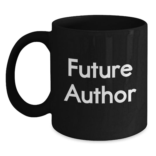 Funny Quote Author Birthday Unique Gifts from Friends Ceramic Black Coffee Mug, Perfect for Future Author Men Women - Main