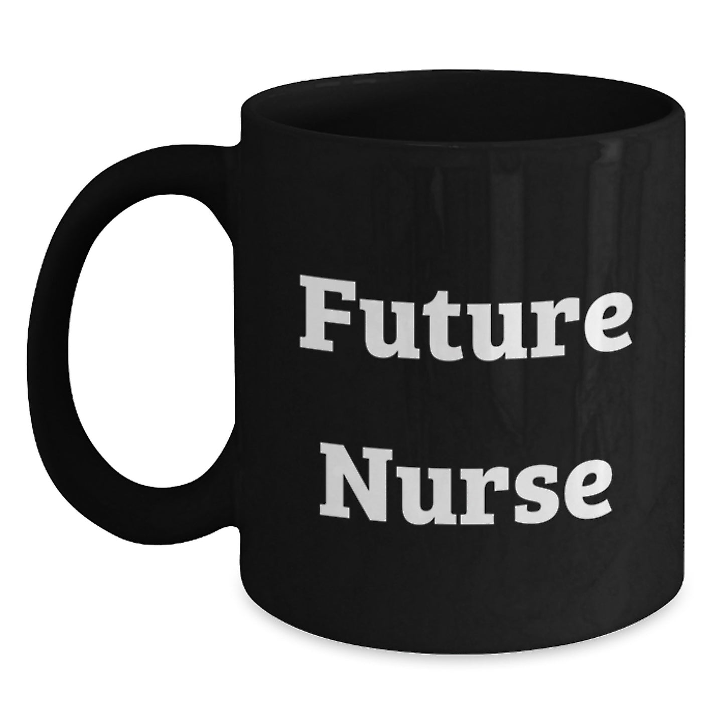 Funny Quote Gifts for Nurses from Friends - Black Future Nurse Coffee Mug, Birthday Unique Gifts for Nurses - Main