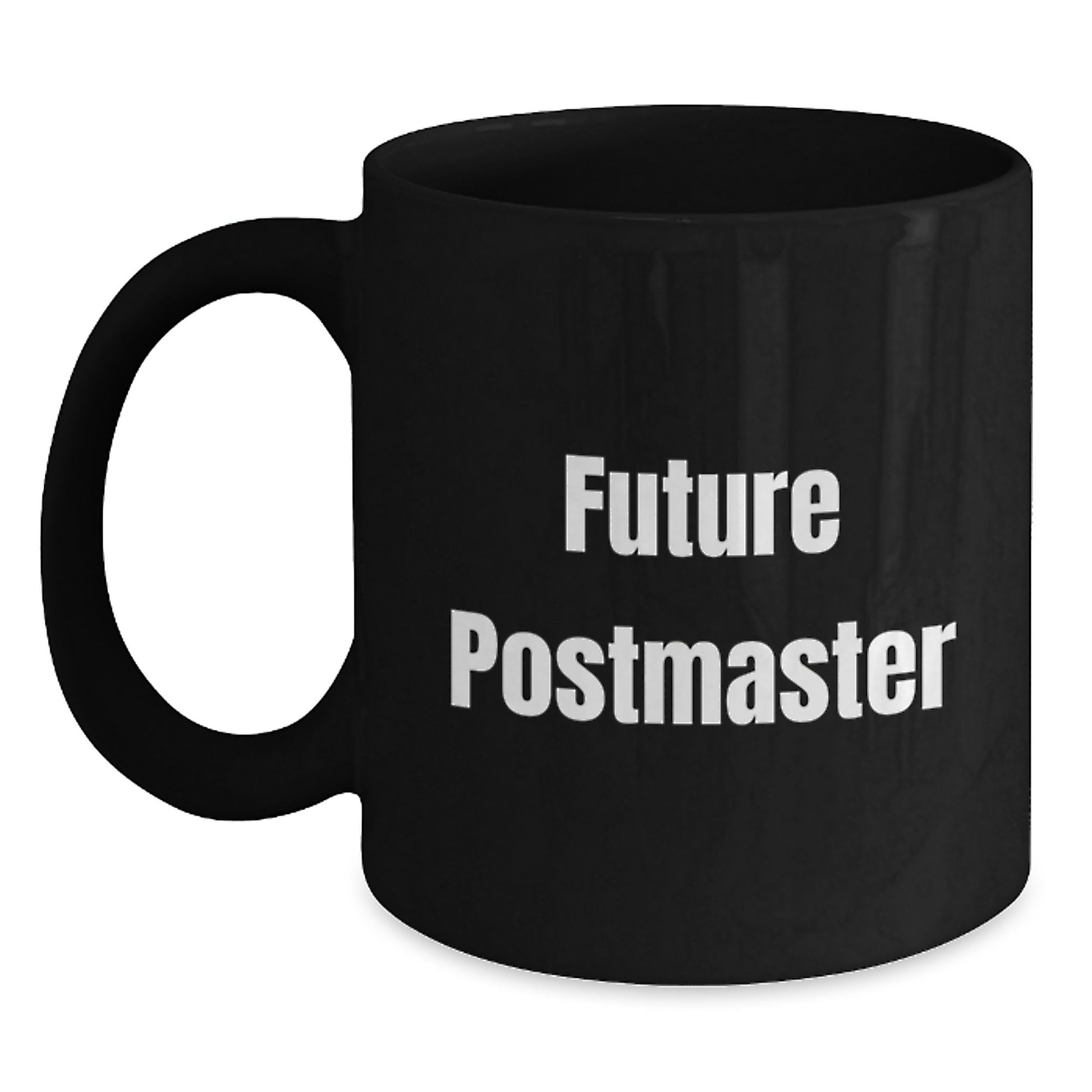 Funny Postmaster Gifts from Friends for Future Postmaster Black Coffee Mug Unique Christmas Unique Gifts - Main