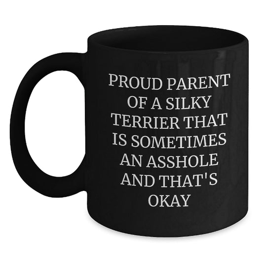 Funny Silky Terrier Dog Mom Gifts for Women, Black Coffee Mug for Proud Parents - Gifts from Men to Women - Mother's Day Unique - Main