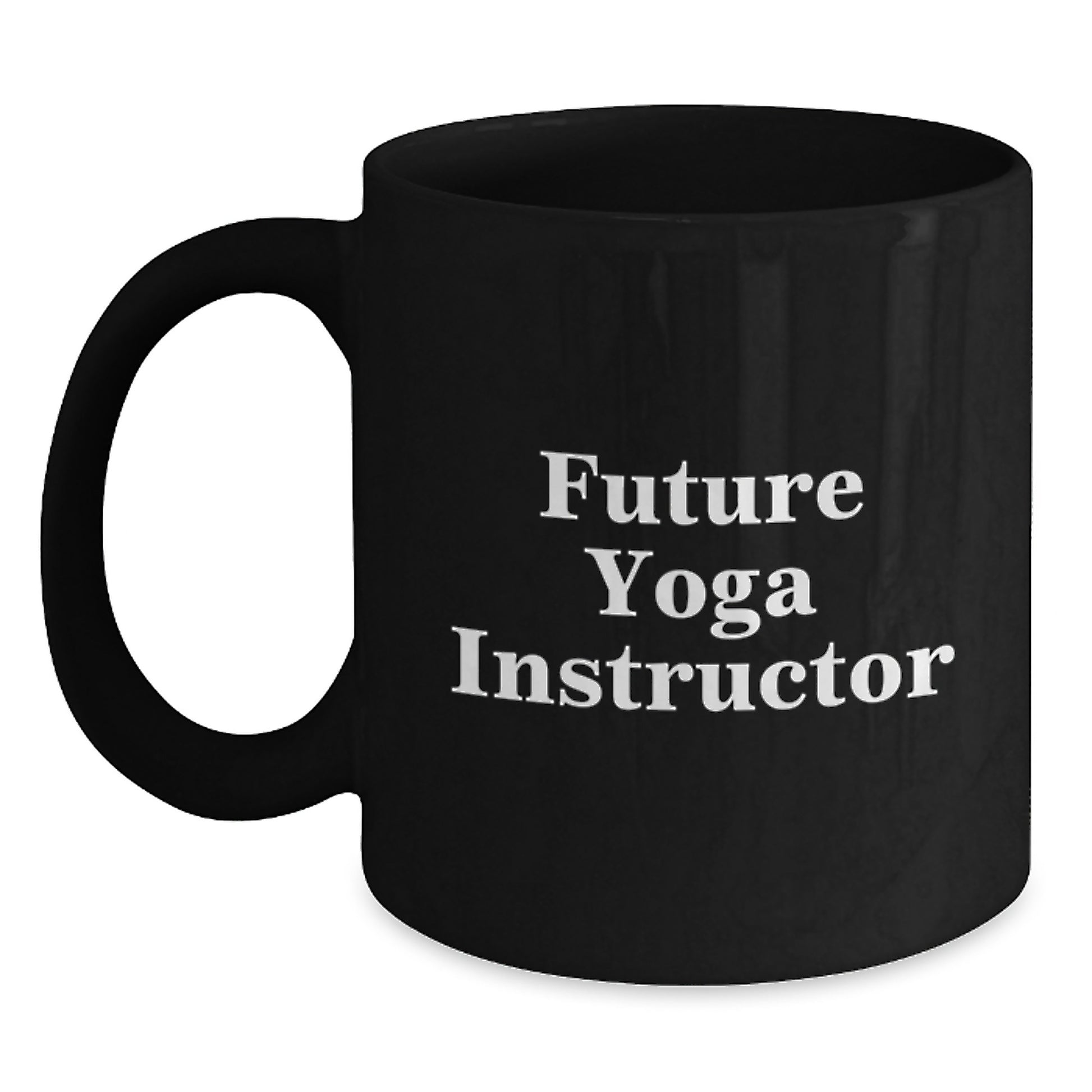 Funny Yoga Instructor Gifts for Men - Future Yoga Instructor's Graduation Unique Gifts from Friends - 11oz or 15oz Black Coffee Mug - Main