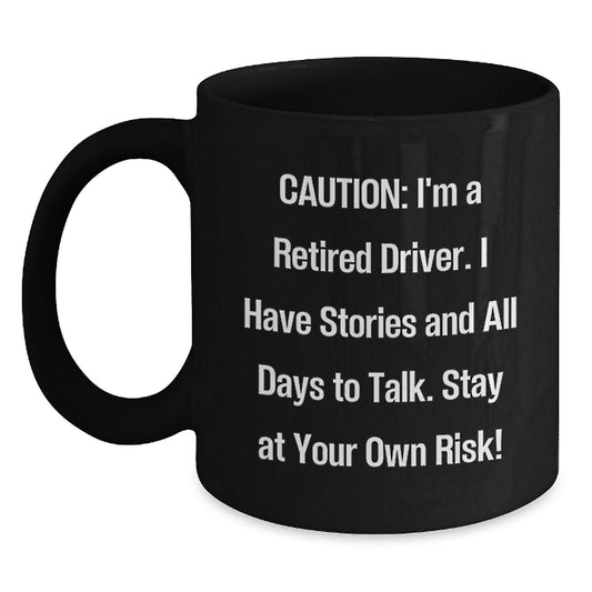 Gifts from Family and Friends for the Driver in Your Life - Funny Quote Black Coffee Mugs for Christmas Unique Gifts - Main