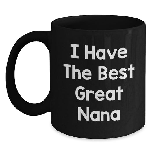 Funny Nana Quotes Gifts from Men for Nana on Father's Day Unique Black Coffee Mug - Main