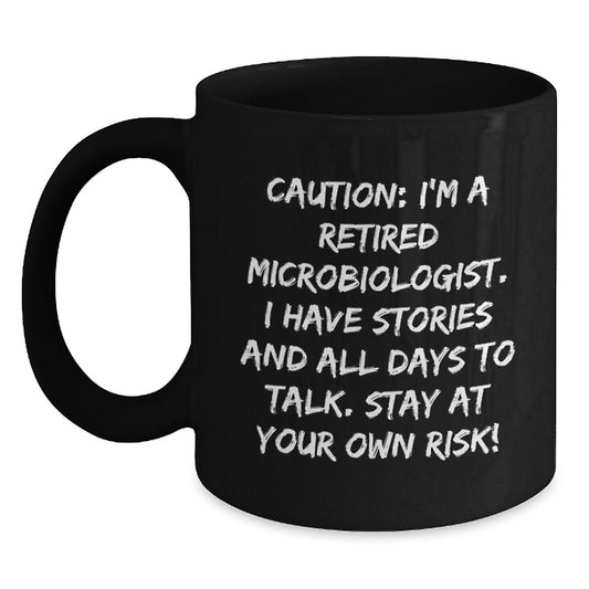 Funny Microbiologist Gift for Men, Women, Friends - 'Caution, Retired Microbiologist Here!' Black Coffee Mug, Christmas Unique Presents from Family, Coworkers - Main