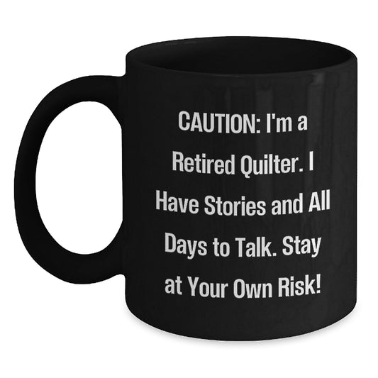 Quilter Humor Black Coffee Mugs Funny Christmas Unique Gifts from Friends to Quilter - Main