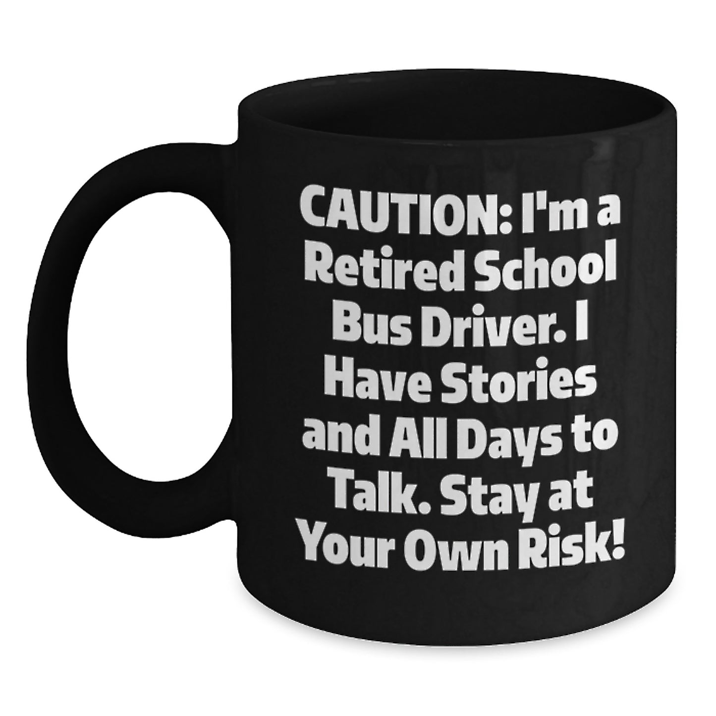 Funny School Bus Driver Gifts for Men - Black Coffee Mug 'I Have Stories' from Family, Friends, or Coworkers for Christmas Unique Presents - Main