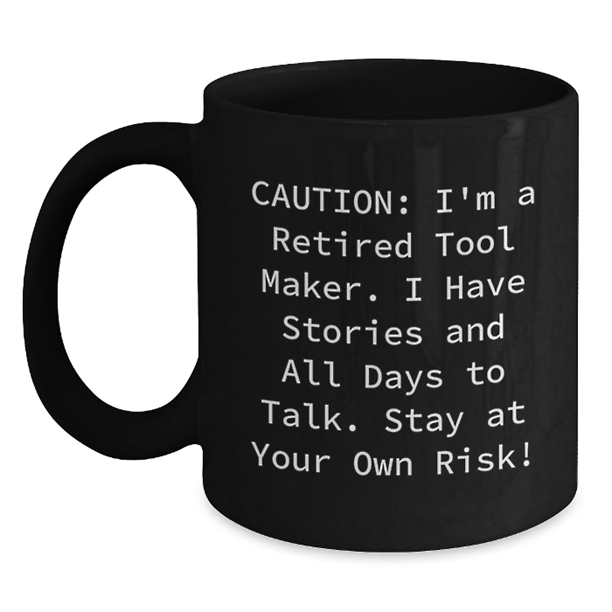 Funny Tool Maker Gift Ideas - Unique Birthday Mug for Tool Makers from Friends, Colleagues, or Family Members - 11oz or 15oz Black Ceramic Coffee Mug - Main