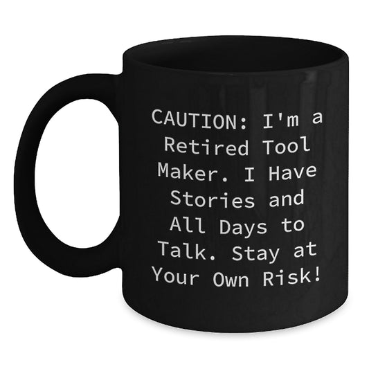 Funny Tool Maker Gift Ideas - Unique Birthday Mug for Tool Makers from Friends, Colleagues, or Family Members - 11oz or 15oz Black Ceramic Coffee Mug - Main
