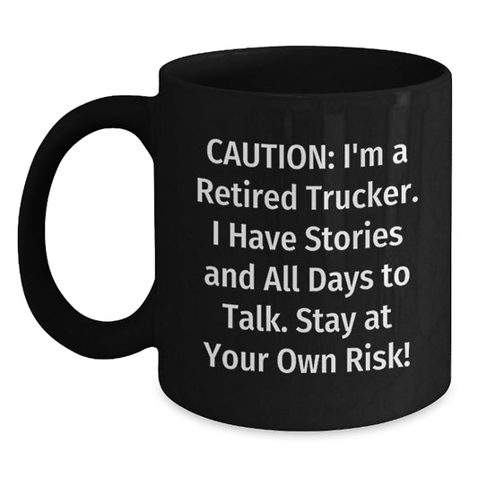Funny Trucker Quotes Black Coffee Mugs Gifts from Men to Trucker Friends for Christmas Unique Ideas - Main