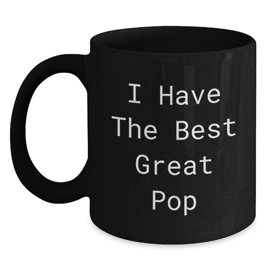 Funny Gifts for Pop Lovers, I Have The Best Great Pop, Birthday Unique Black Coffee Mug - Main