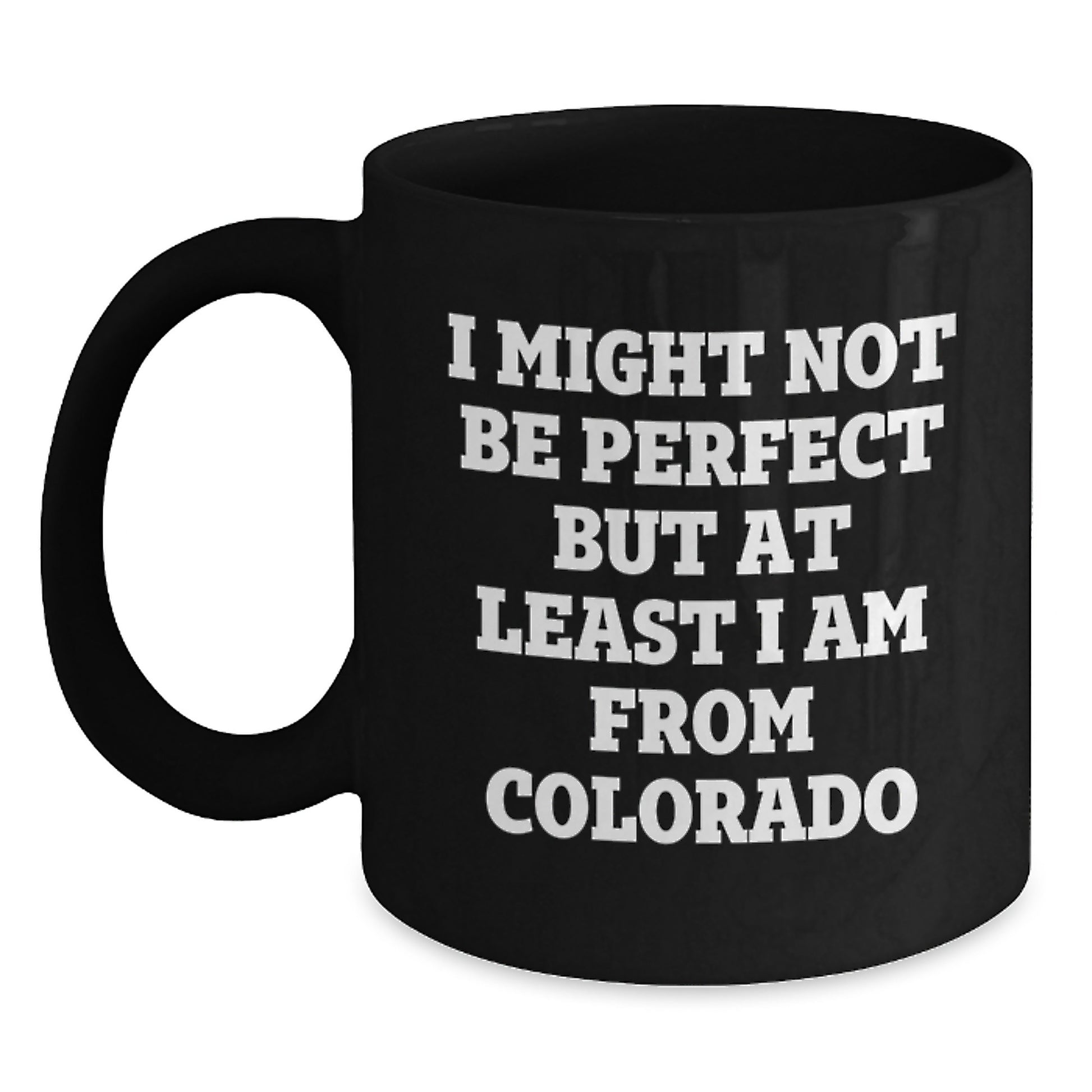 Funny Colorado Quotes Black Coffee Mugs Gifts from Friends to Family, Unique Birthday Unique Gifts for Men and Women from Colorado - Main