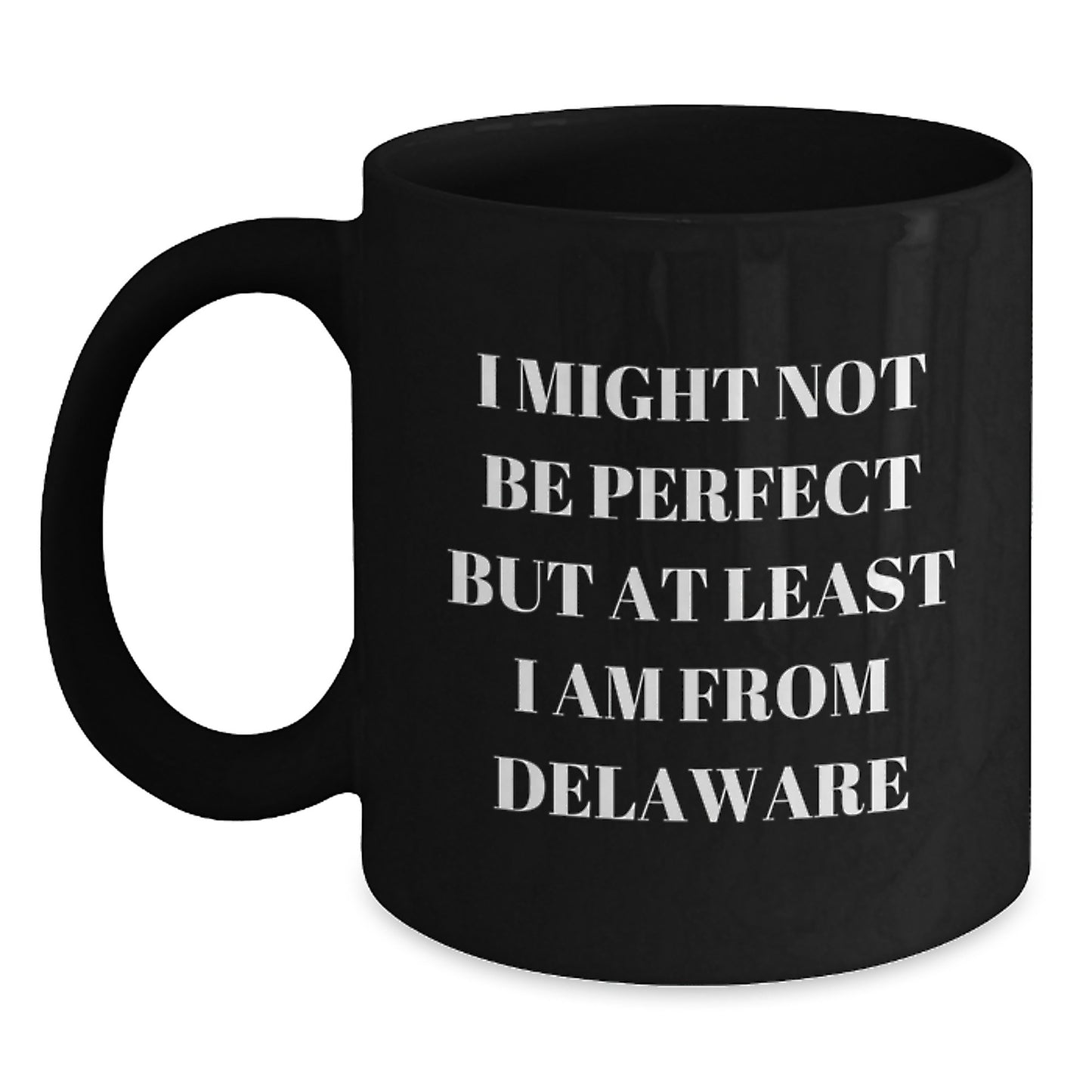 Delaware Proud Black Coffee Mugs, Funny Quote Gifts from Friends to Family, Unique Graduation Gifts for Delaware State University - Main