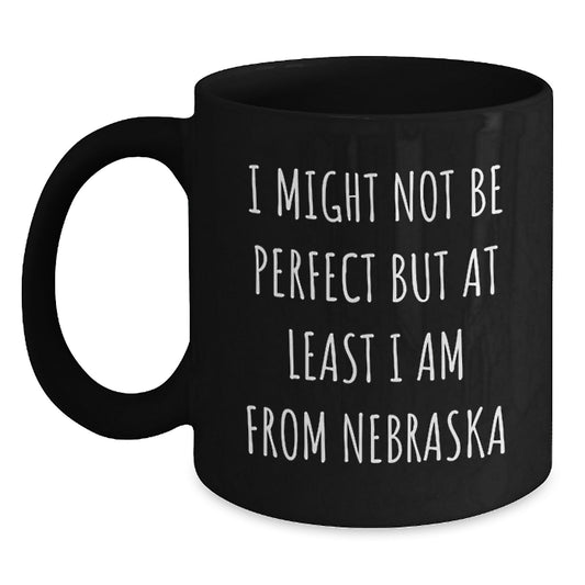 Funny Gifts from Nebraska for Men and Women, Black Coffee Mugs I Might Not Be Perfect - Main