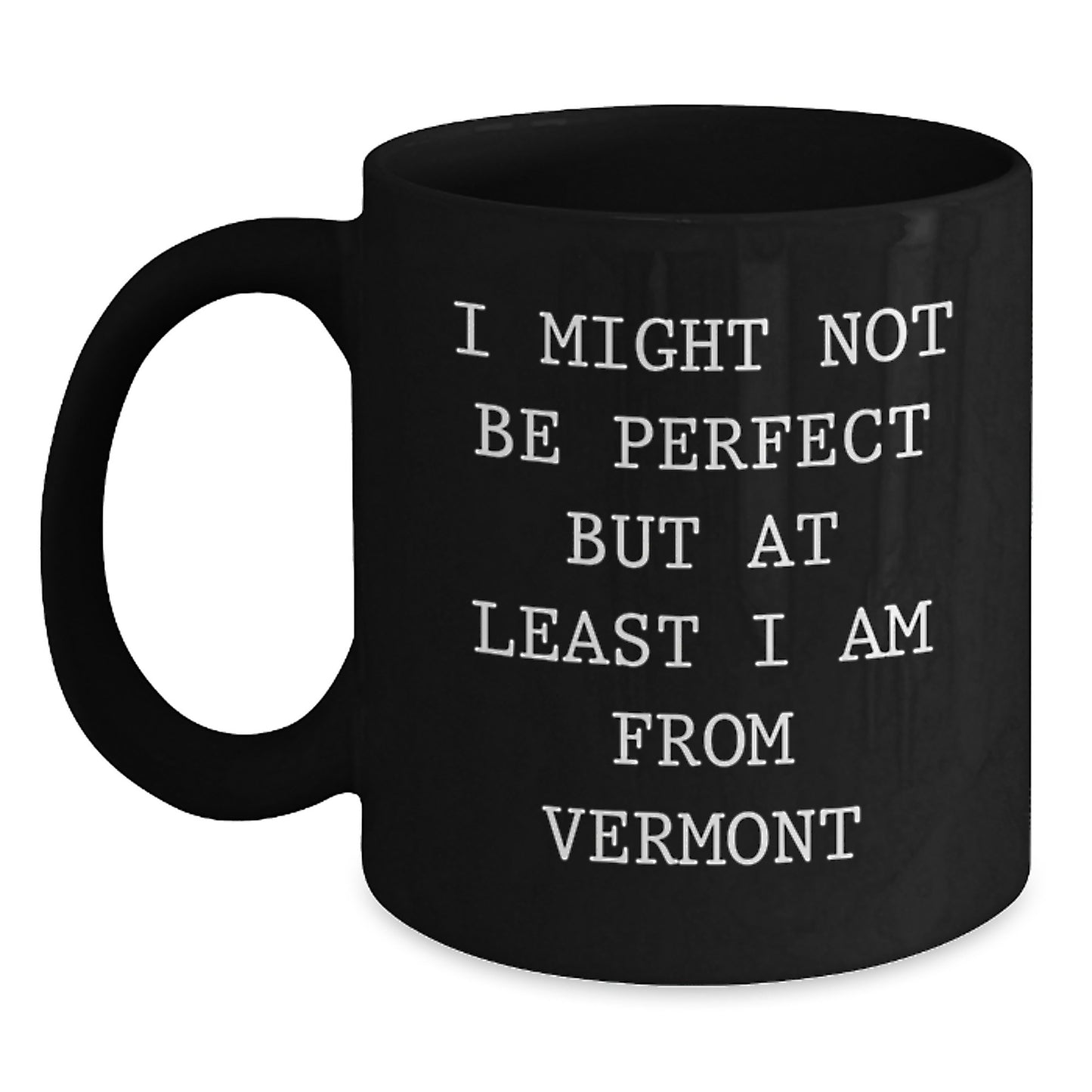 Vermont Proud Black Coffee Mug, Funny Quote Gifts for Men from Vermont, Unique Graduation Present for Friends - Main