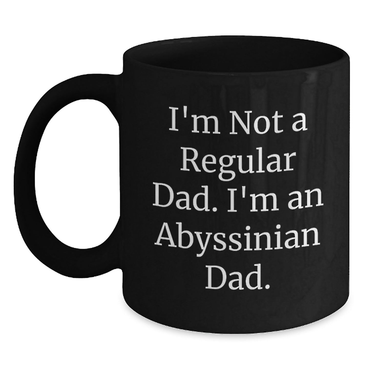 Abyssinian Cat Lovers Gifts for Men or Women by Abyssinian Dad - Funny Black Coffee Mug for Graduation - Main