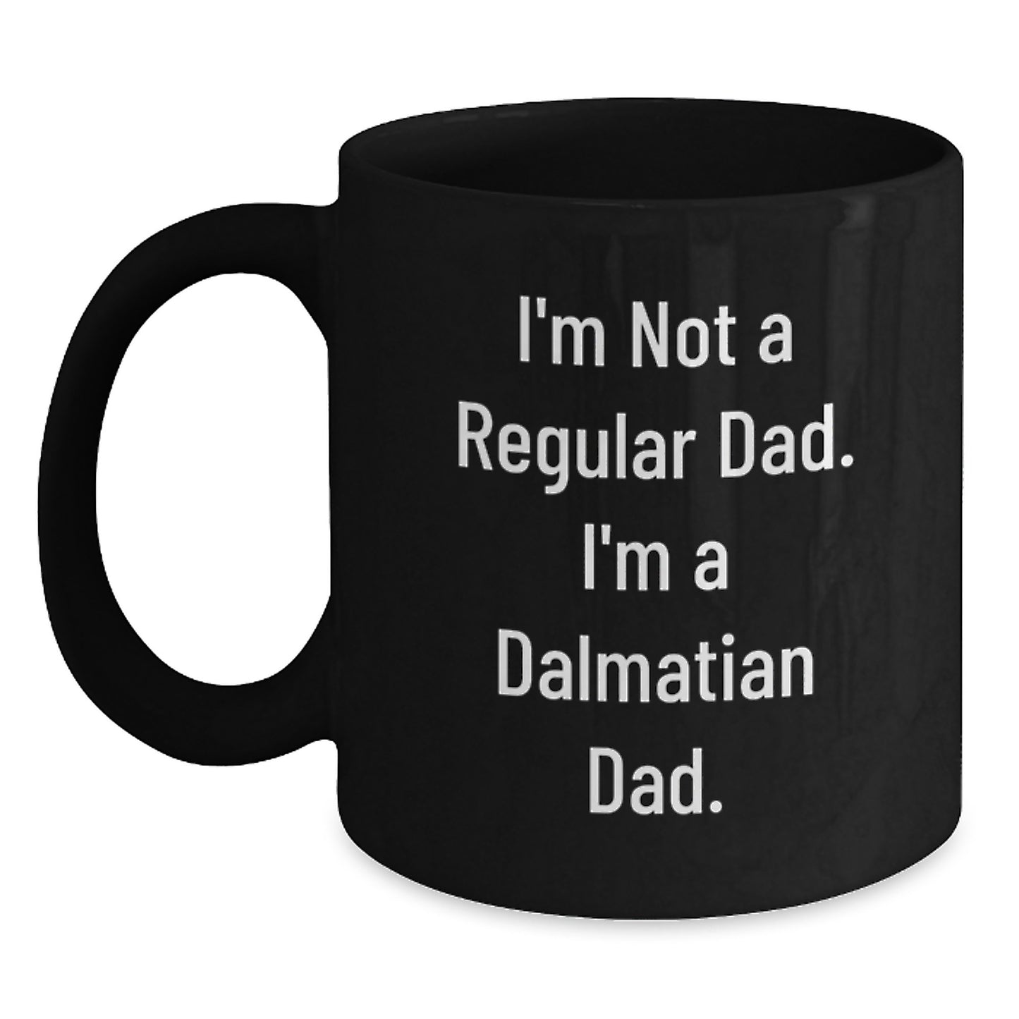 Dalmatian Dog Lover Funny Coffee Mug Gifts from Dads for Dalmatian Dog Enthusiasts Birthday Unique Gifts - Main