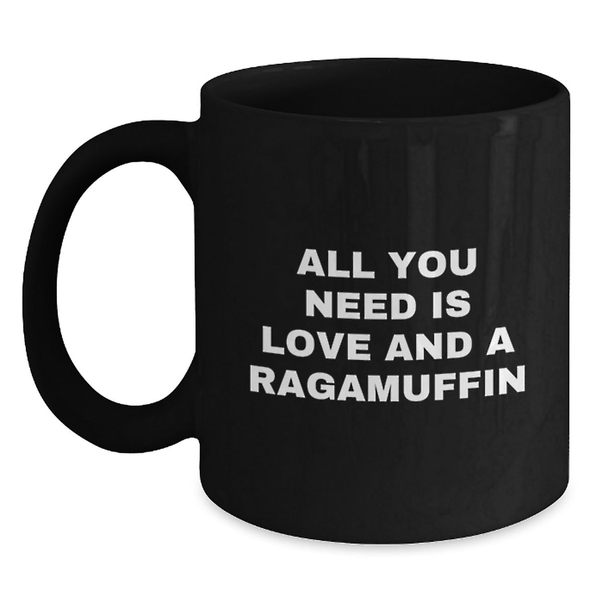 Ragamuffin Cat Enthusiast Gifts from Men to Friends - All You Need is Love and a Ragamuffin Christmas Unique Mugs for Women, Black Coffee Lover - Main