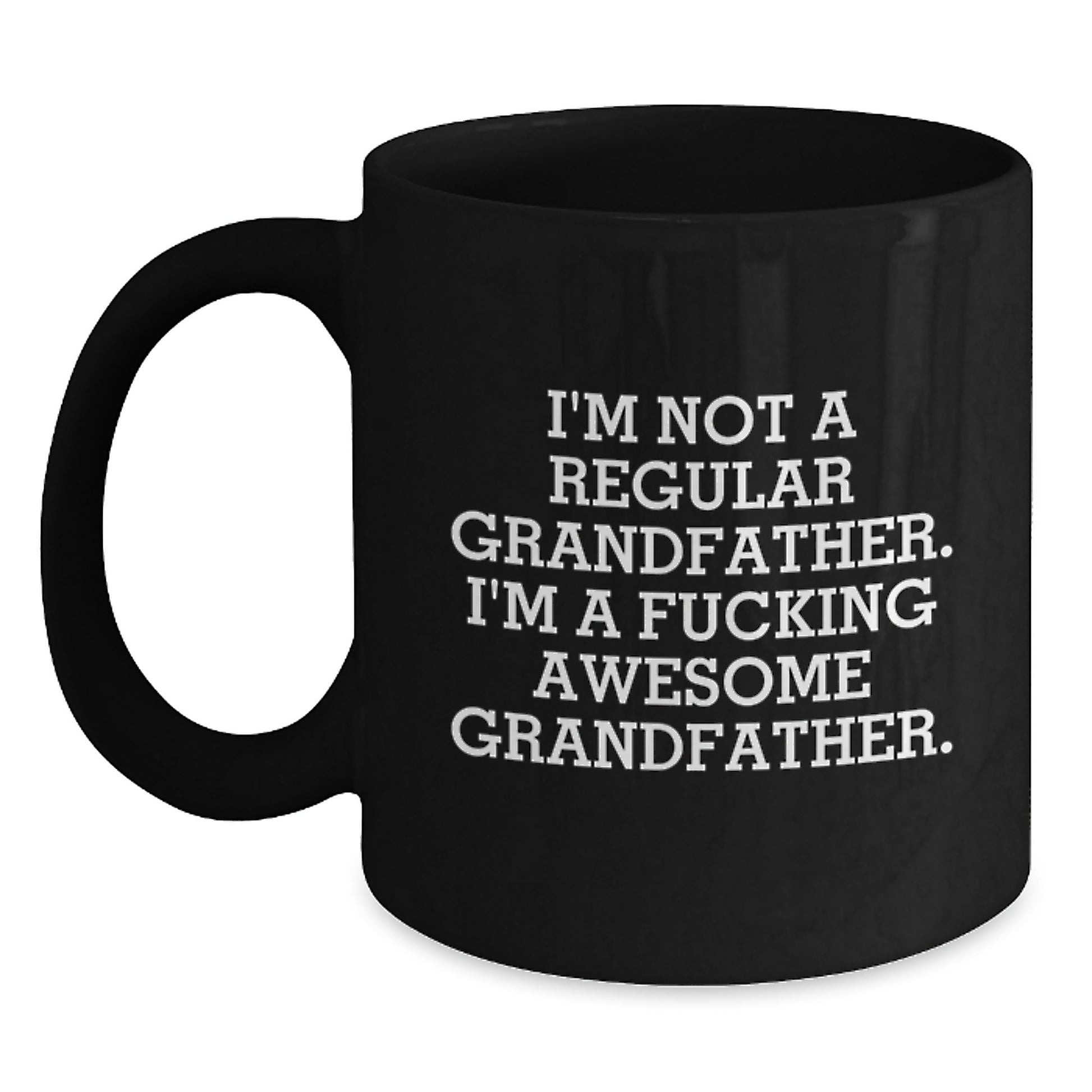 Funny Grandfather Gifts for Men, I'm Not A Regular Grandfather, Black Coffee Mug, Christmas Unique Gifts from Men to Grandfather - Main