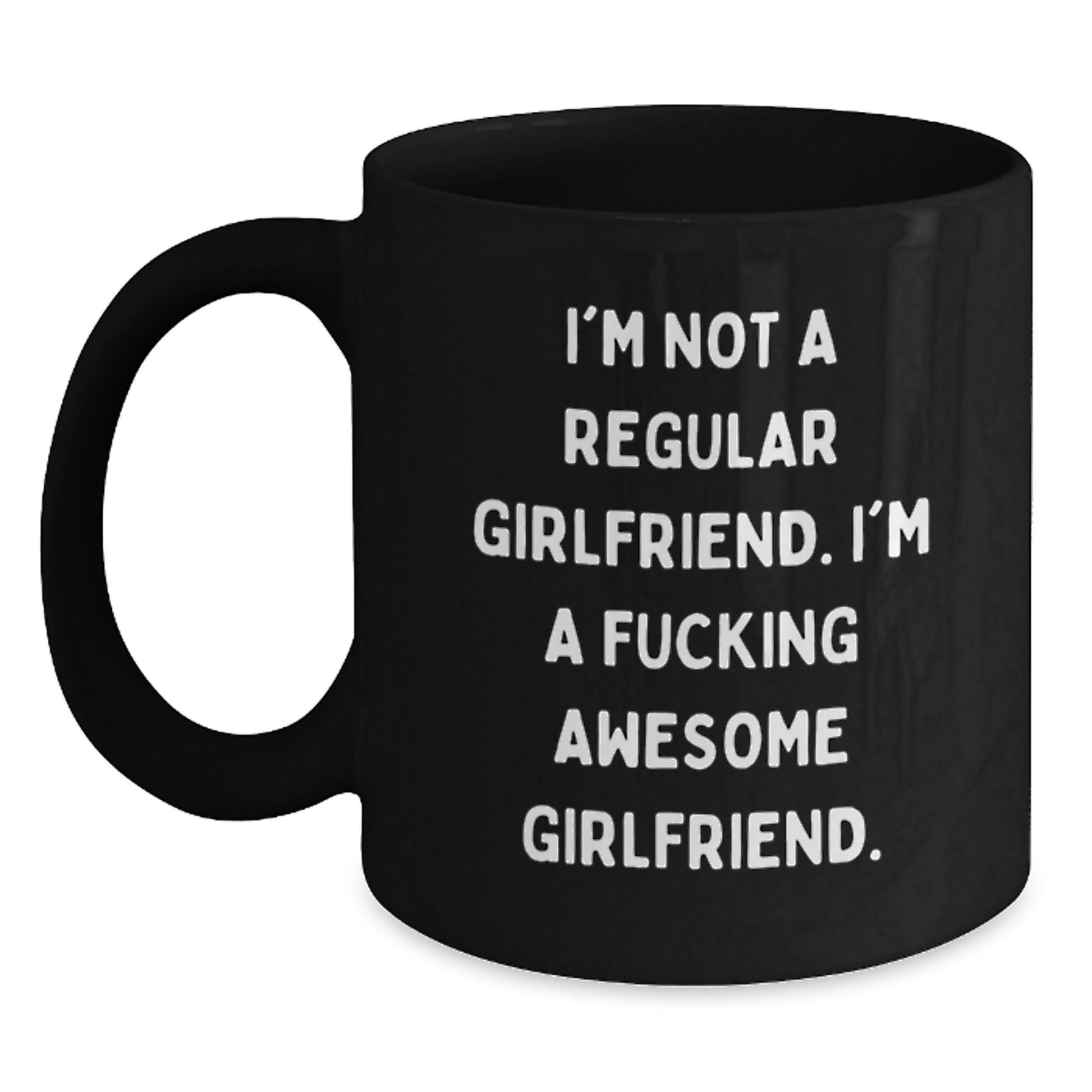 Funny Sweetheart Graduation Gifts from Men to Sweetheart, I'm Not A Regular Sweetheart. I'm A F--king Awesome Sweetheart. Black Coffee Mug, Gifts for Sweetheart, Unique Gifts - Main