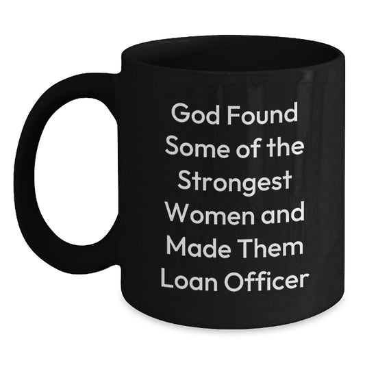 Funny Loan Officer Gifts from Men, Unique Black Coffee Mugs for Women, Inspirational Quote - Christmas Unique Gifts for Loan Officers - Main