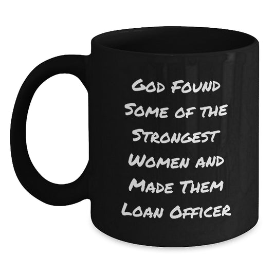 Funny Loan Officer Gifts for Women, Inspirational Black Coffee Mugs from Friends, Unique Christmas Unique Gifts for Loan Officer - Main