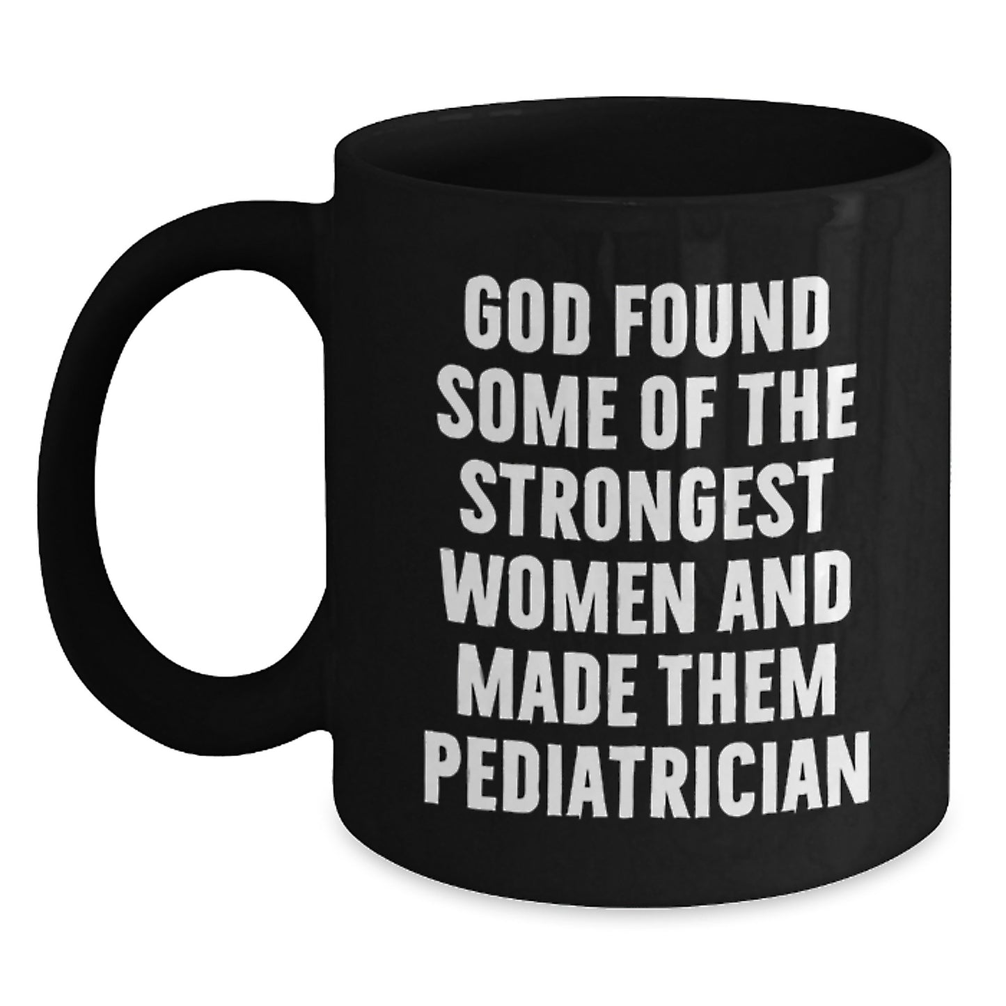 Funny Quote Black Coffee Mug Gifts for Pediatrician Women from Friends and Family - Main