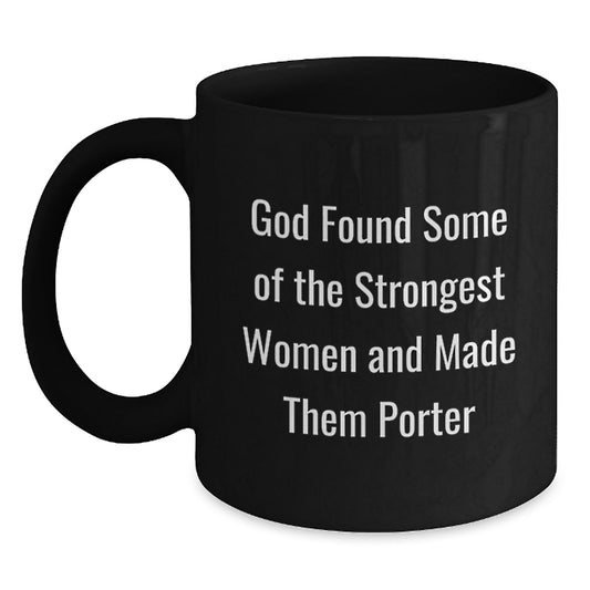 Funny Porter Gifts, Christmas Unique Mugs, Black Coffee Mug for Friends, Funny Women's Porters - Main