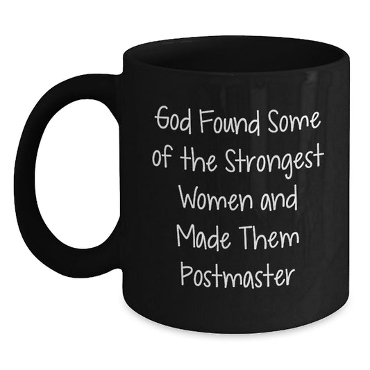 Funny Gifts from Men to Women Postmasters - Black Coffee Mug - Inspirational Quote - Christmas Unique Presents for Postmasters - Main