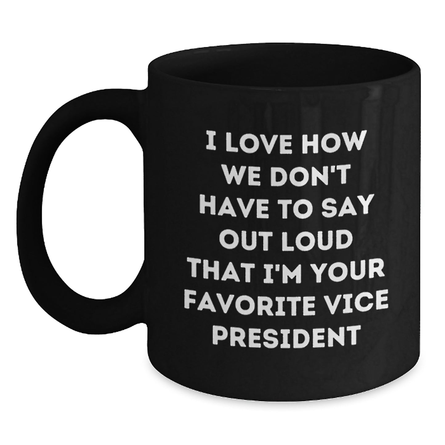 Funny Vice President Quote Gifts for Men, Black Coffee Mug, Graduation Unique Gifts from Friends, Coworkers, Family - Main
