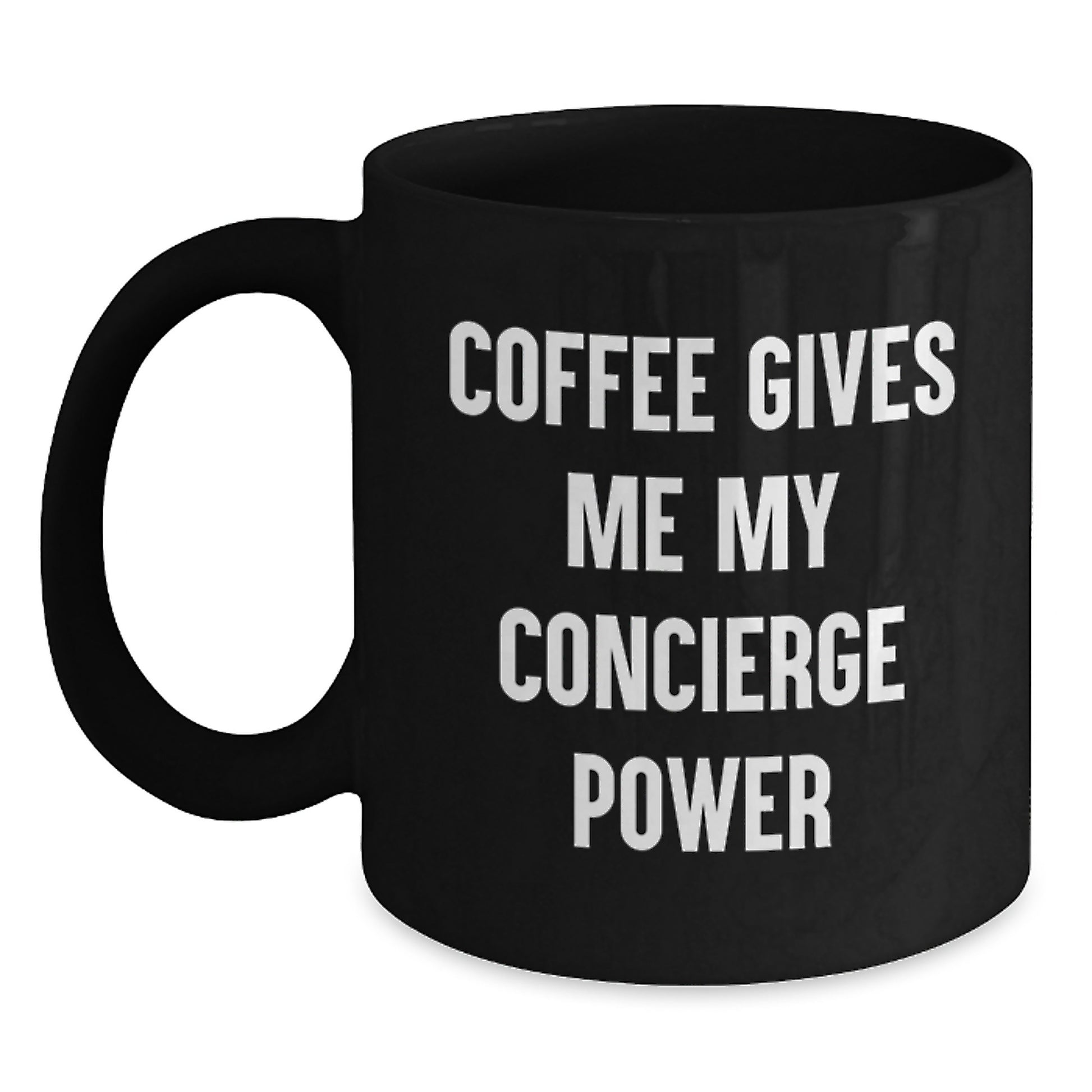 Funny Concierge Gifts from Men for Christmas Unique Concierge Friends - Coffee Gives Me My Concierge Power Black Coffee Mug - Main