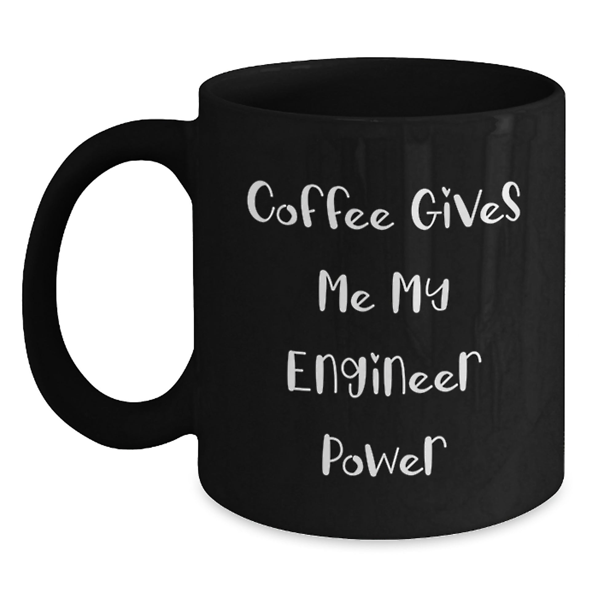 Funny Engineer Gifts from Men to Men - Coffee Gives Me My Power Black Coffee Mug, Birthday Unique Gifts for Engineers - Main