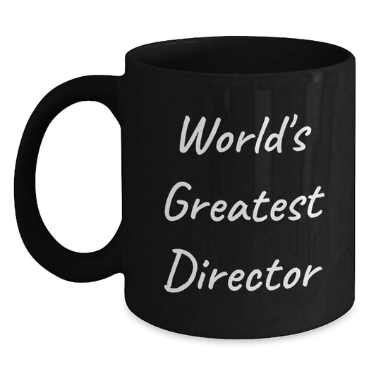 Funny World's Greatest Director Quote Black Coffee Mugs Gifts for Director from Family on Mother's Day - Main