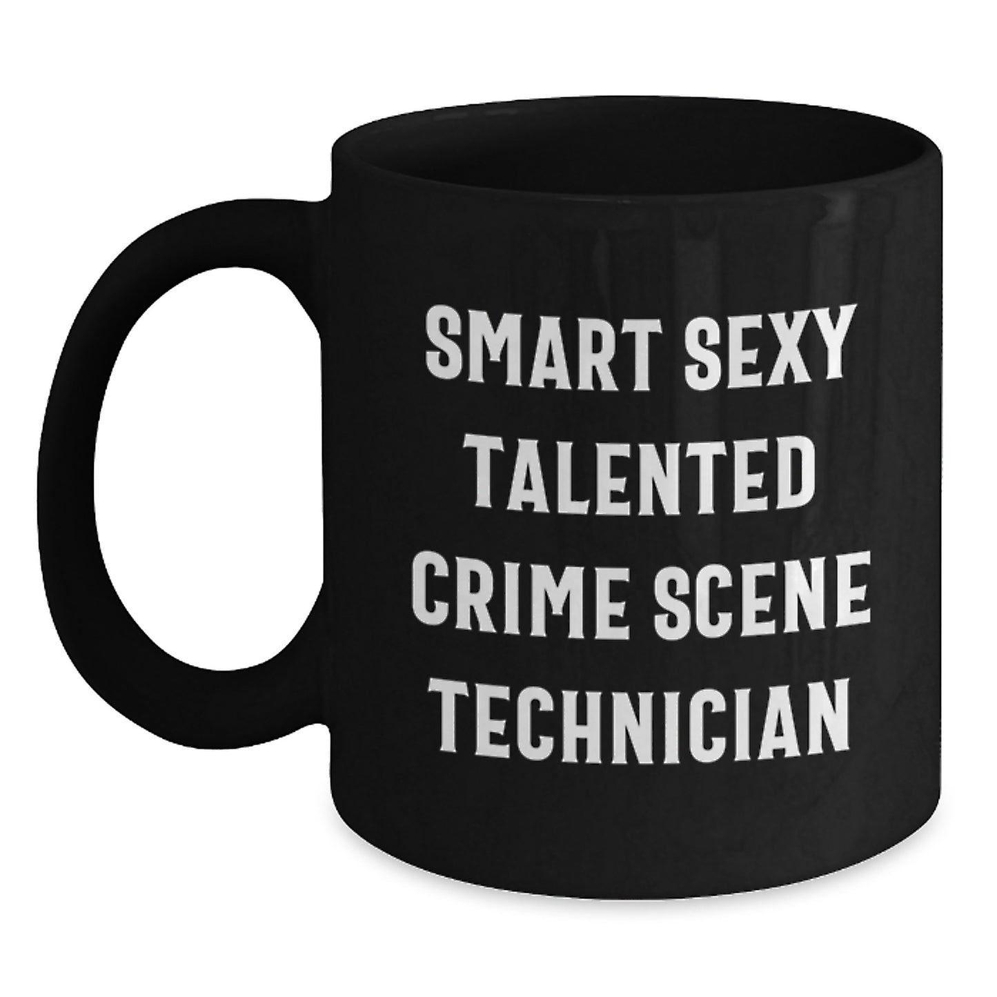 Smart Crime Scene Technician Gifts from Friends - 'Smart Sexy Talented' Black Coffee Mug for Graduation - Main