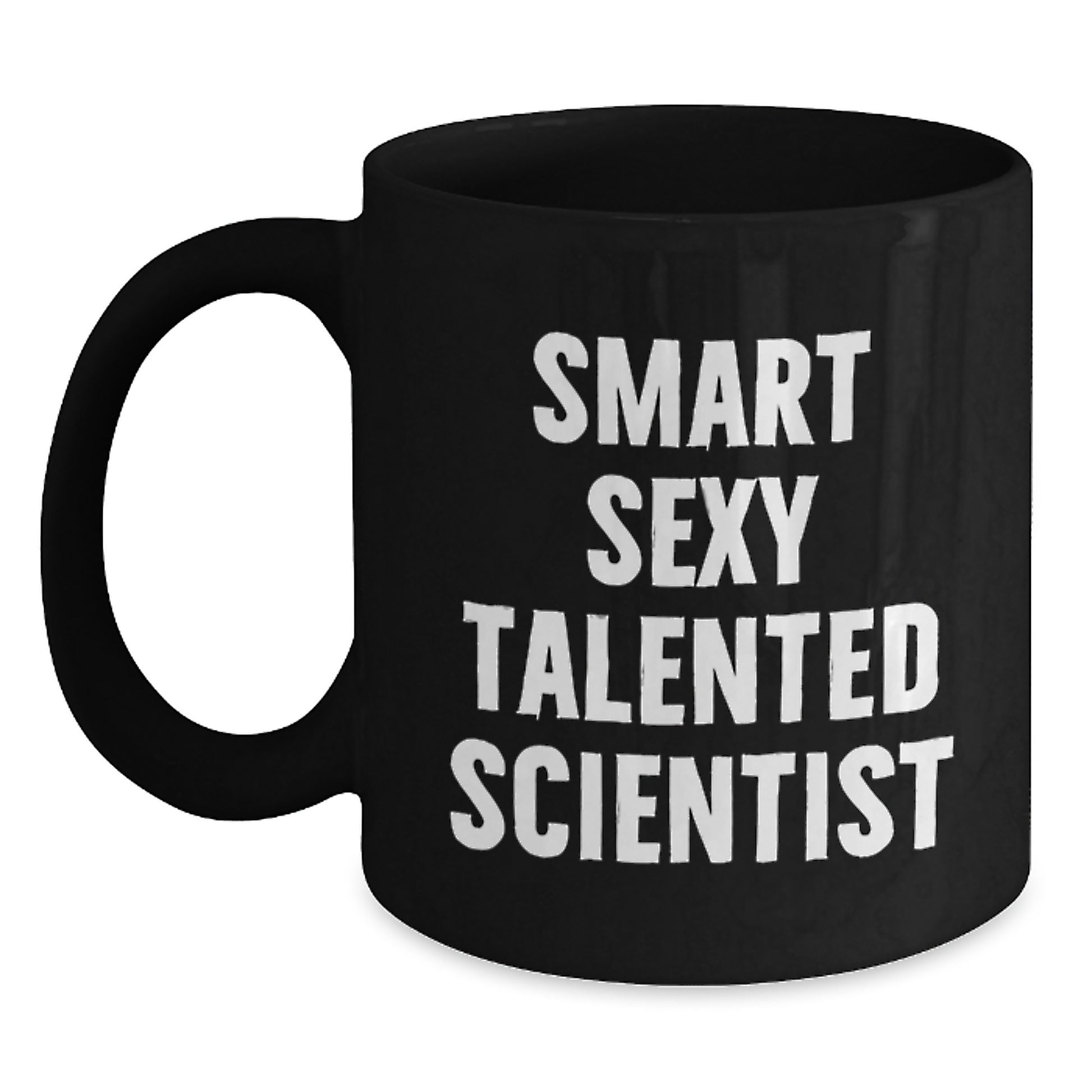 Smart Sexy Talented Scientist Black Coffee Mug Gifts from Friends to Scientist on Christmas - Main
