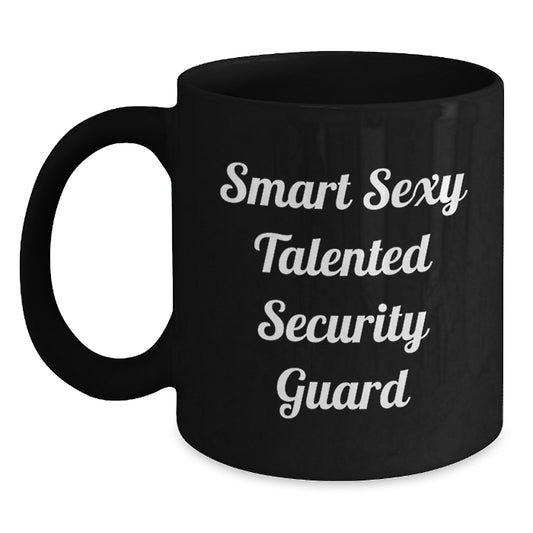 Funny Security Guard Gifts from Men for Christmas Unique Gifts - Smart Sexy Talented Security Guard Black Coffee Mug - Main