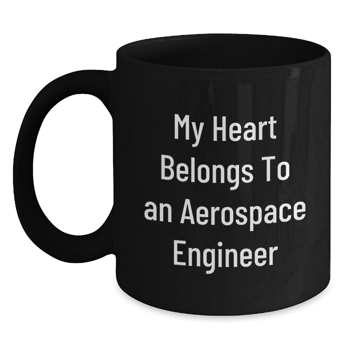 Funny Gifts for Aerospace Engineer Friends - Birthday Black Coffee Mug with 'My Heart Belongs To An Aerospace Engineer' Quote - Main