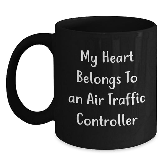 Funny Air Traffic Controller Coffee Mug Gifts for Birthday, 'My Heart Belongs To An Air Traffic Controller' Unique Black Coffee Mug from Friends and Family - Main