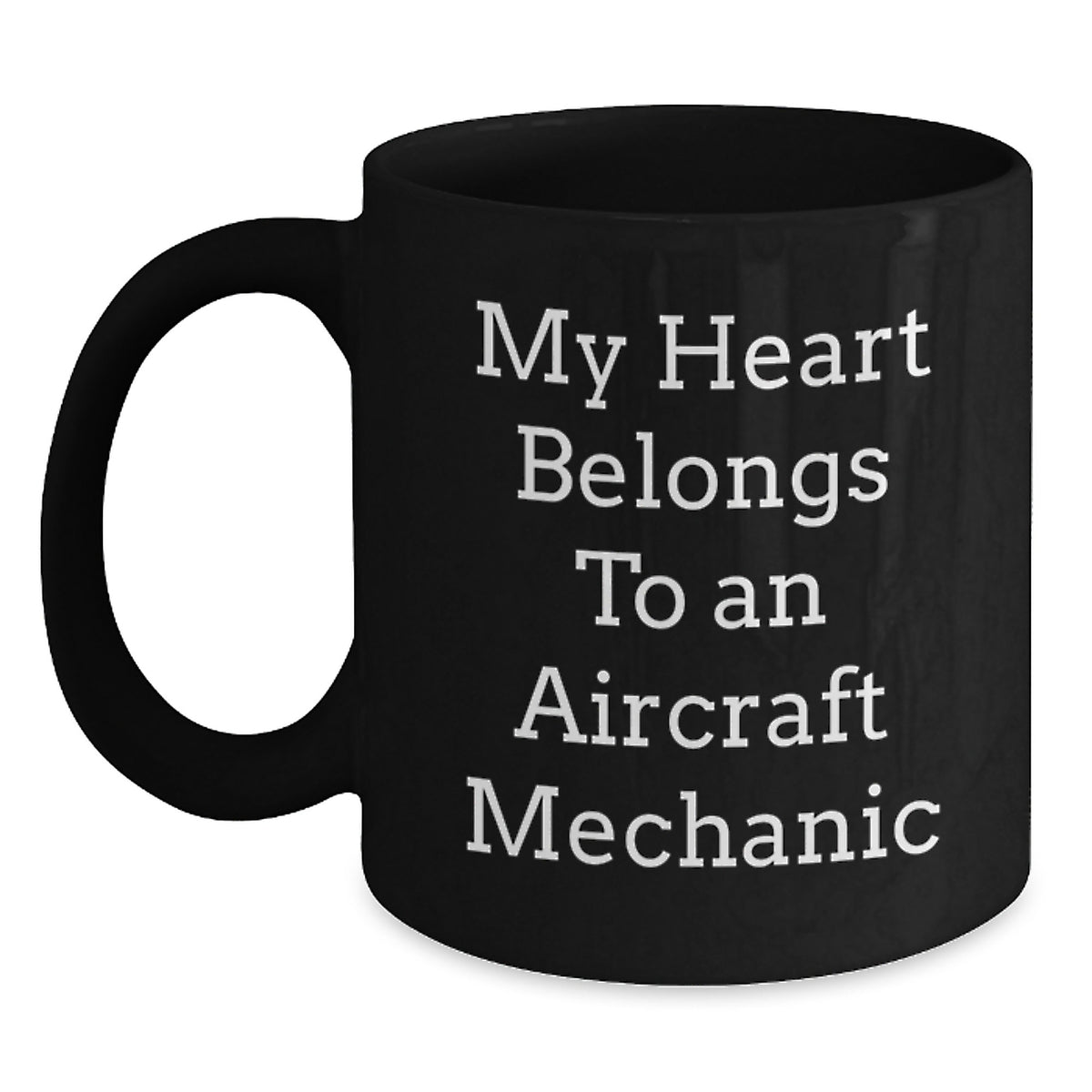 Funny Gifts from Friends for Aircraft Mechanic Black Coffee Mug, My Heart Belongs To An Aircraft Mechanic, Christmas Unique Mugs for Men Women Coworkers - Main