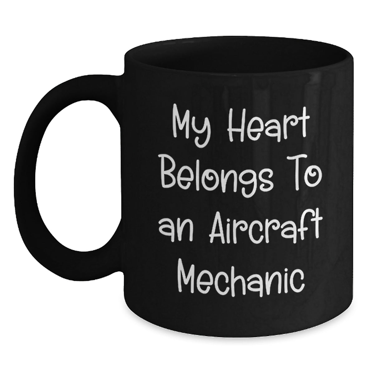 Funny Gifts for Aircraft Mechanic, Black Coffee Mug, My Heart Belongs To An Aircraft Mechanic, Unique Christmas Unique Gifts from Friends to Family - Main