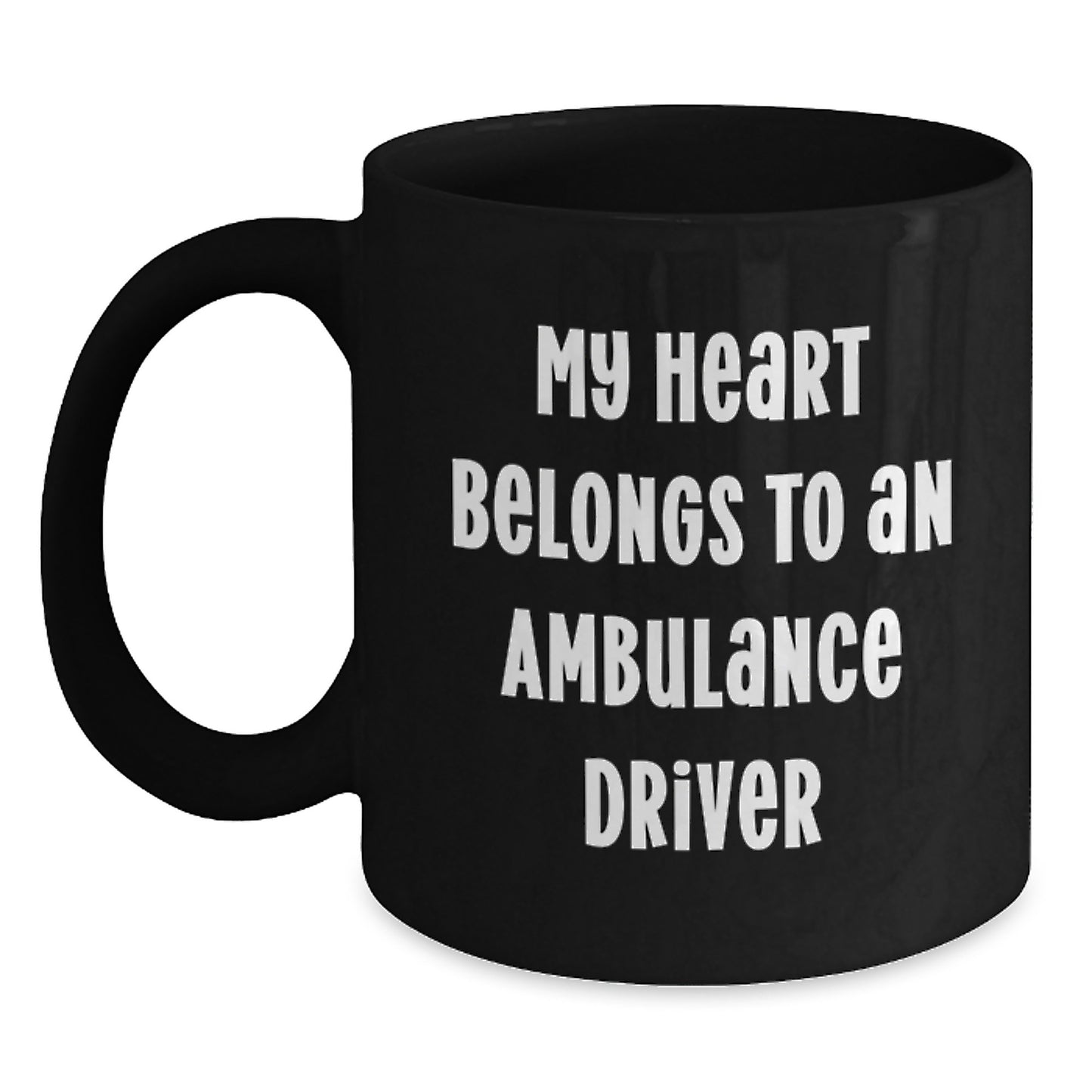 Funny Ambulance Driver Gifts from Friends - My Heart Belongs To An Ambulance Driver - Black Coffee Mug, Perfect Christmas Unique Gifts for Ambulance Driver Men - Main
