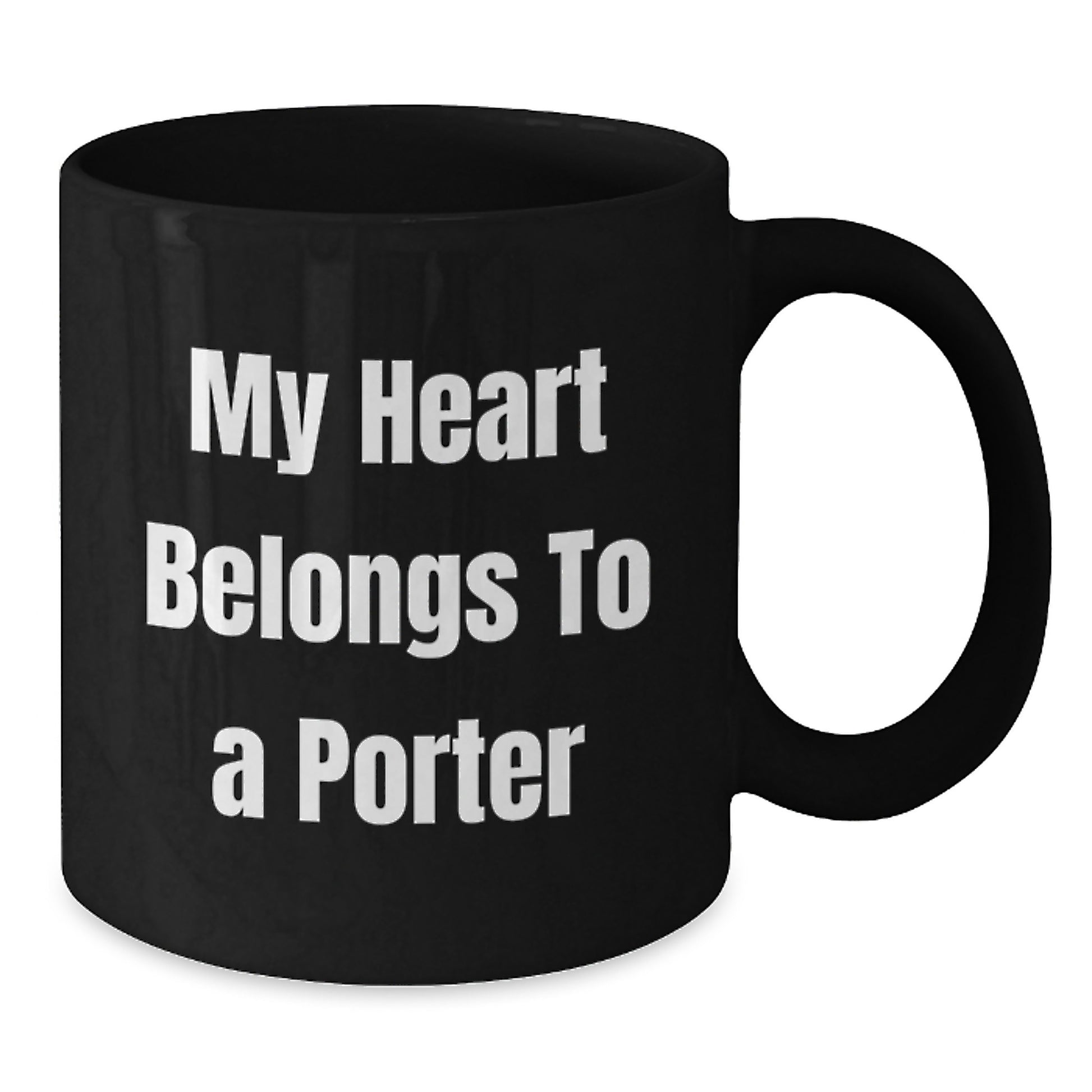 Funny Porter Gifts from Men for Him - My Heart Belongs To A Porter Christmas Unique Mugs for Coffee Lovers - Additional