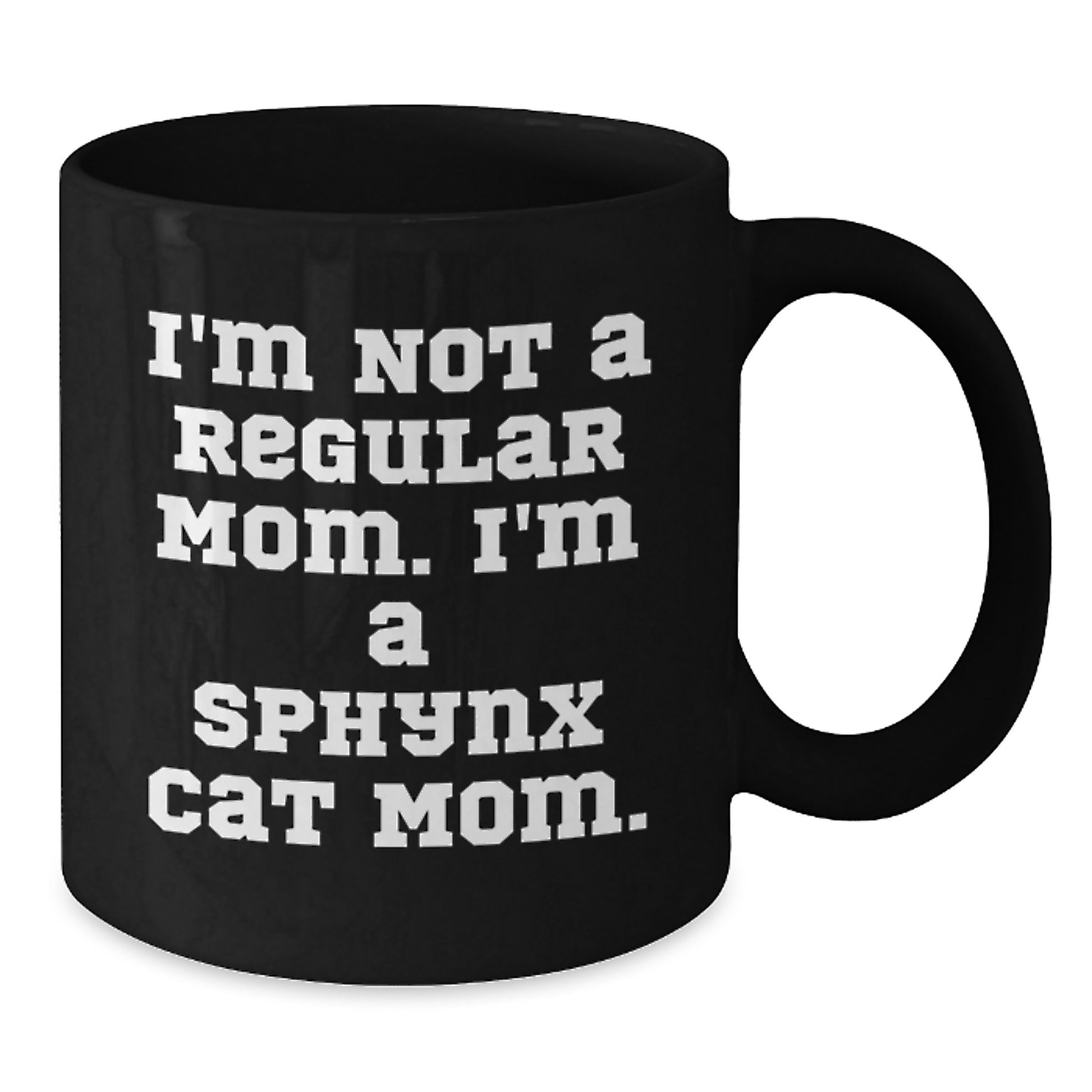 Sphynx Cat Mom Funny Gifts from Family to Sphynx Cat Lover, Black Coffee Mug, Graduation Unique Gifts for Her - Additional