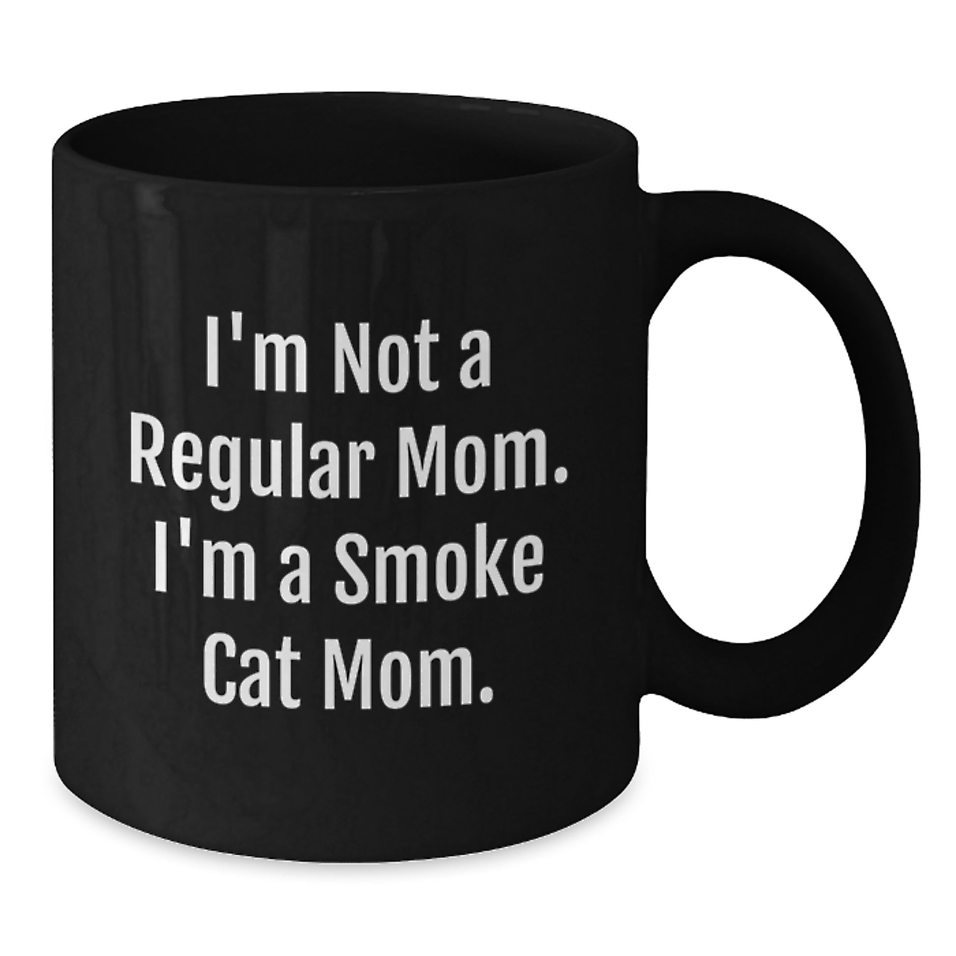 Funny Smoke Cat Mom Gifts, Birthday Unique Gifts from Friends, Gifts for Smoke Cat Lovers, Black Coffee Mug Quote - Additional