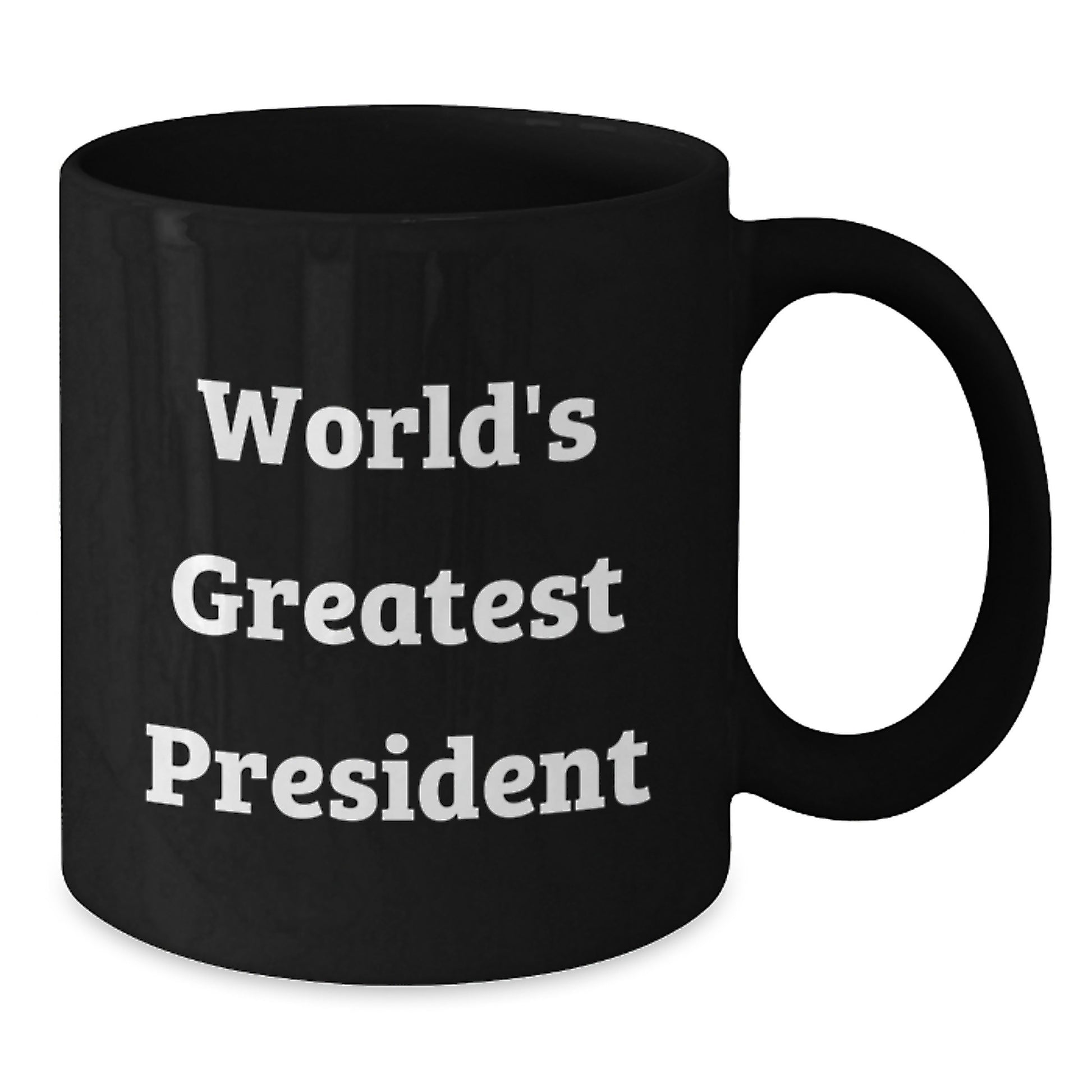 Funny World's Greatest President Quote Black Coffee Mug Gifts from Men for President - Additional